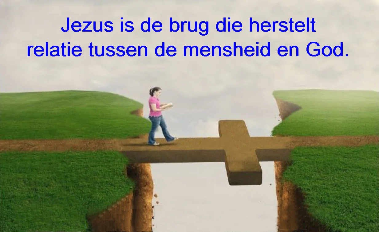 Jezus is de brug die herstelt